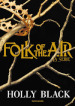 Folk of the air. La serie